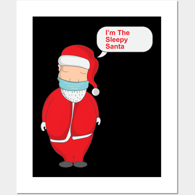 I'm The Sleepy Santa Wall Art by novaya